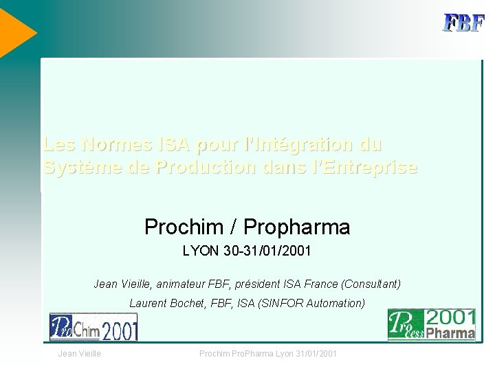 Les Normes ISA pour l’Intégration du Système de Production dans l’Entreprise Prochim / Propharma