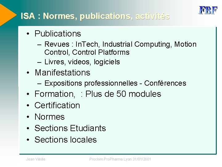 ISA : Normes, publications, activités • Publications – Revues : In. Tech, Industrial Computing,