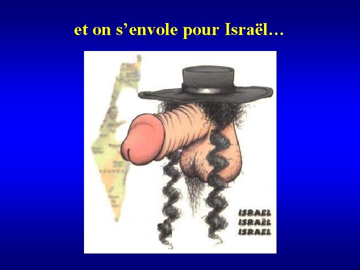 et on s’envole pour Israël… 