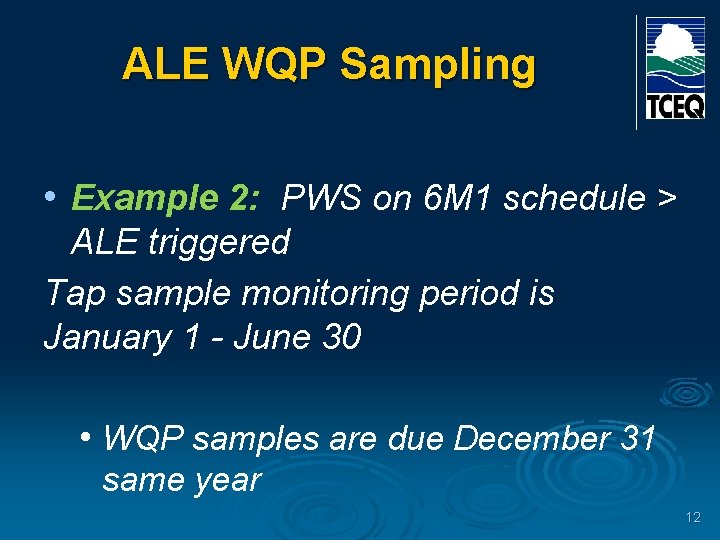 ALE WQP Sampling • Example 2: PWS on 6 M 1 schedule > ALE