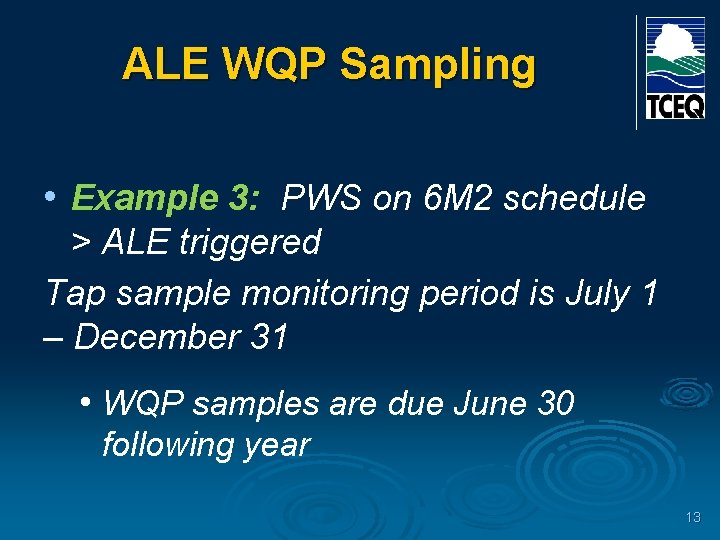 ALE WQP Sampling • Example 3: PWS on 6 M 2 schedule > ALE