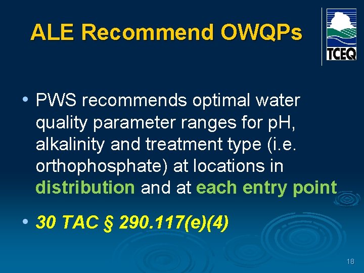 ALE Recommend OWQPs • PWS recommends optimal water quality parameter ranges for p. H,