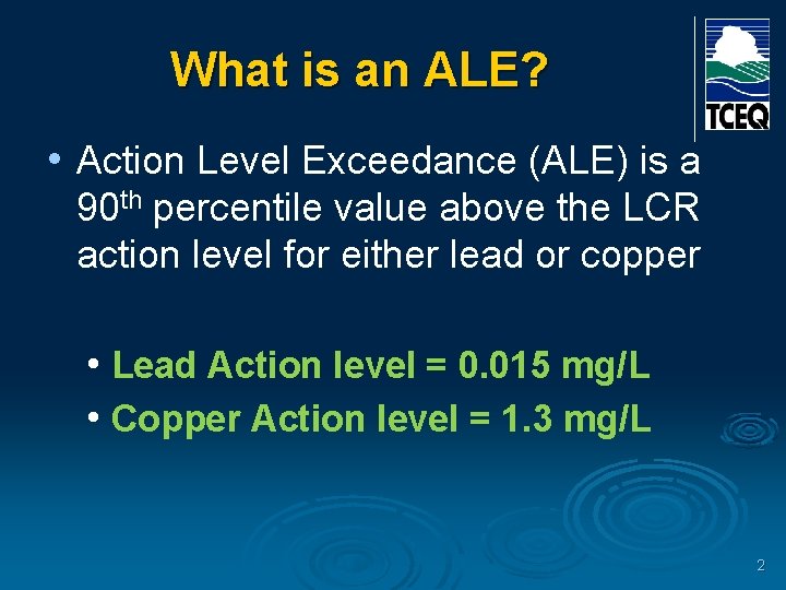 What is an ALE? • Action Level Exceedance (ALE) is a 90 th percentile