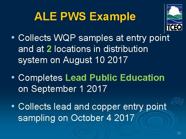 ALE PWS Example • Collects WQP samples at entry point and at 2 locations