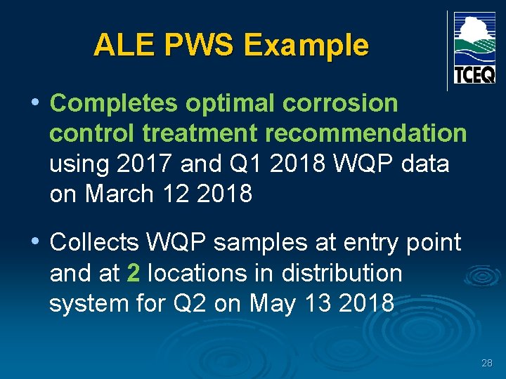 ALE PWS Example • Completes optimal corrosion control treatment recommendation using 2017 and Q