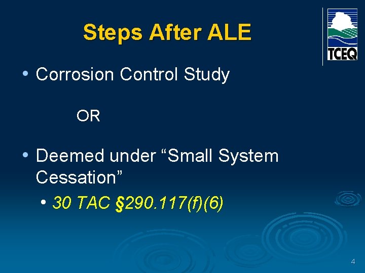 Steps After ALE • Corrosion Control Study OR • Deemed under “Small System Cessation”