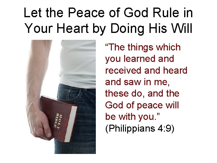 Let the Peace of God Rule in Your Heart by Doing His Will “The