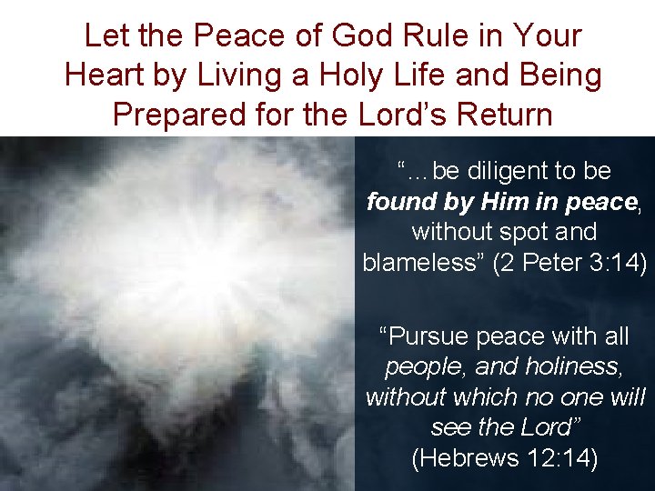 Let the Peace of God Rule in Your Heart by Living a Holy Life