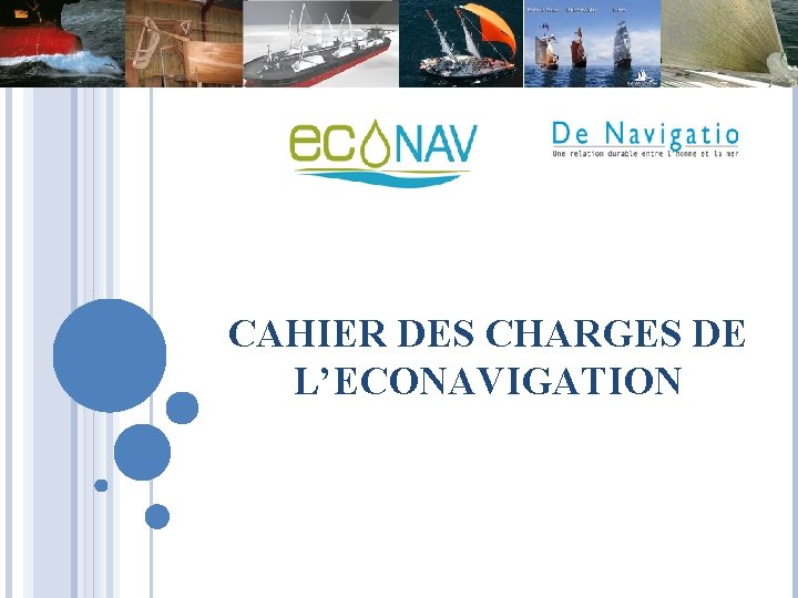 CAHIER DES CHARGES DE L’ECONAVIGATION 