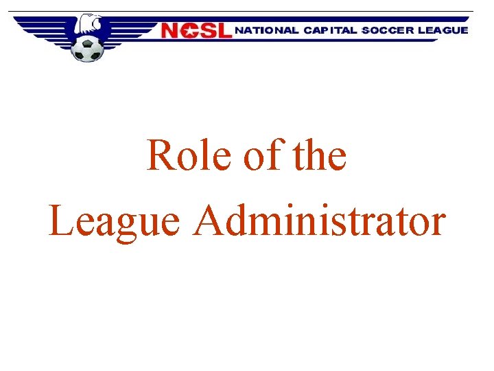 Role of the League Administrator 