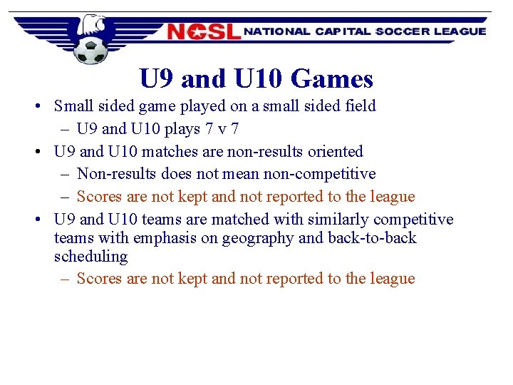 U 9 and U 10 Games • Small sided game played on a small