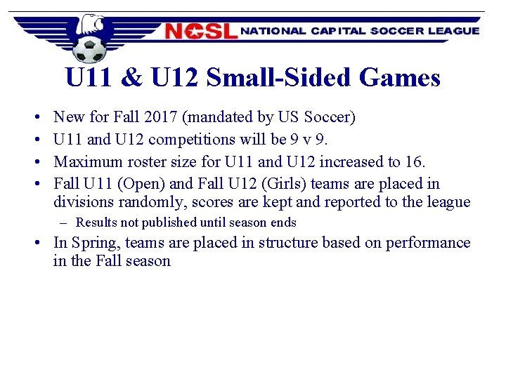 U 11 & U 12 Small-Sided Games • • New for Fall 2017 (mandated