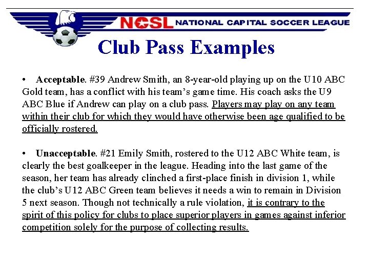 Club Pass Examples • Acceptable. #39 Andrew Smith, an 8 -year-old playing up on