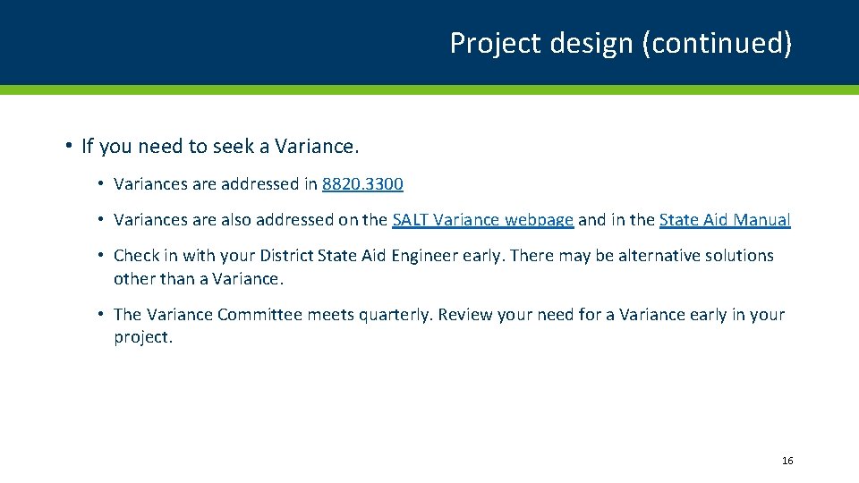 Project design (continued) • If you need to seek a Variance. • Variances are