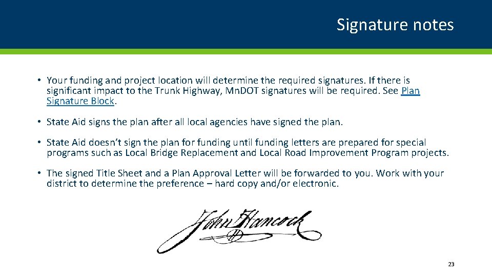 Signature notes • Your funding and project location will determine the required signatures. If