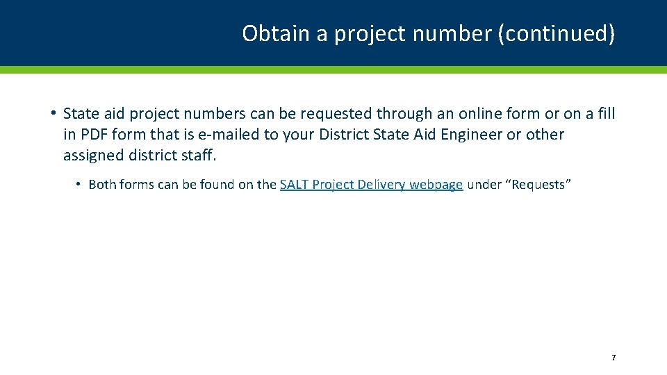 Obtain a project number (continued) • State aid project numbers can be requested through