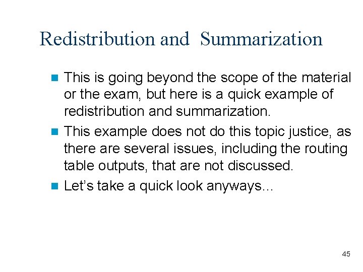Redistribution and Summarization This is going beyond the scope of the material or the