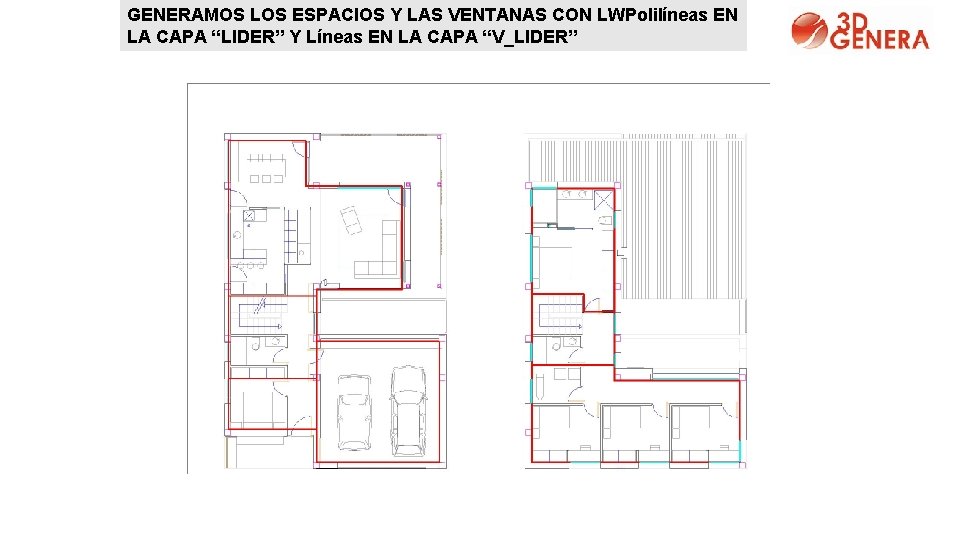 GENERAMOS LOS ESPACIOS Y LAS VENTANAS CON LWPolilíneas EN LA CAPA “LIDER” Y Líneas