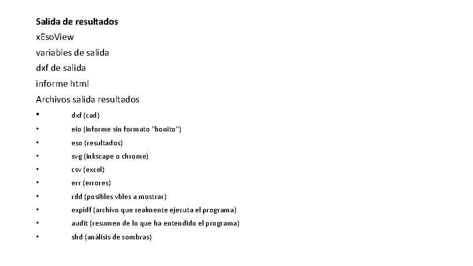 Salida de resultados x. Eso. View variables de salida dxf de salida informe html