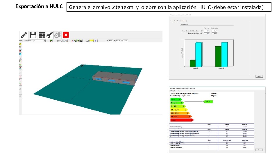 Exportación a HULC Genera el archivo. ctehexml y lo abre con la aplicación HULC