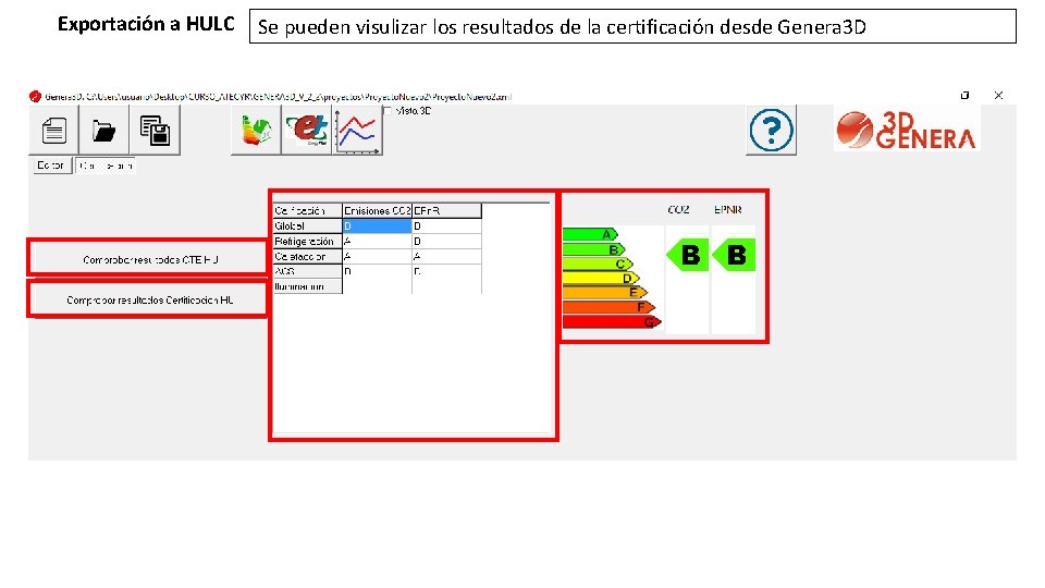 Exportación a HULC Se pueden visulizar los resultados de la certificación desde Genera 3