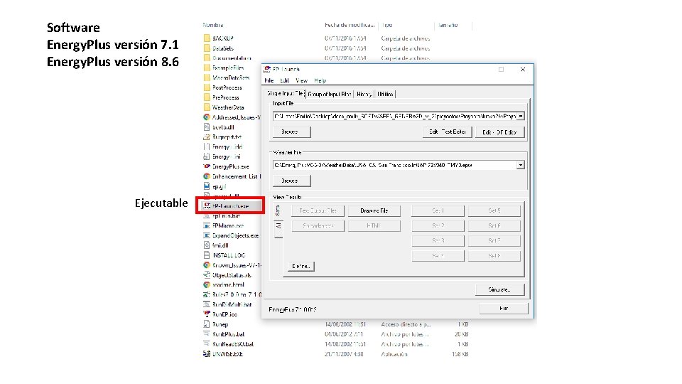 Software Energy. Plus versión 7. 1 Energy. Plus versión 8. 6 Ejecutable 