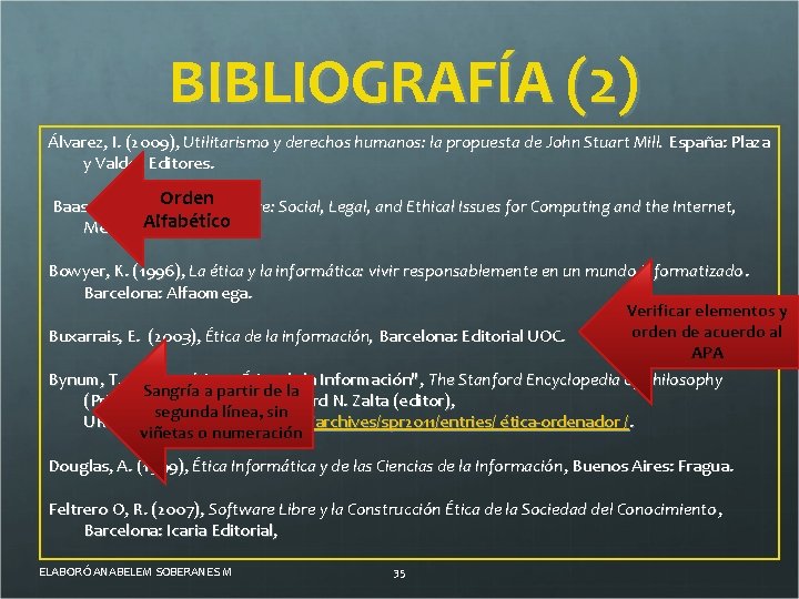 BIBLIOGRAFÍA (2) Álvarez, I. (2009), Utilitarismo y derechos humanos: la propuesta de John Stuart