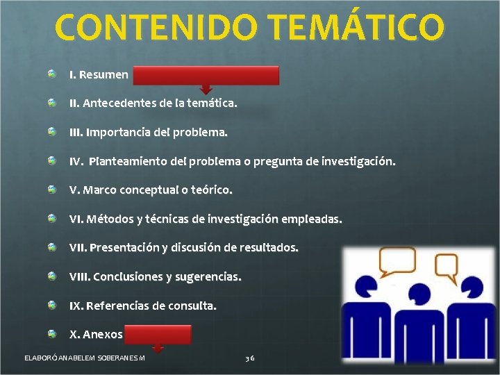 CONTENIDO TEMÁTICO I. Resumen no mayor de dos cuartillas. II. Antecedentes de la temática.