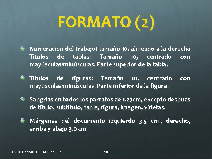 FORMATO (2) Numeracio n del trabajo: taman o 10, alineado a la derecha. Ti