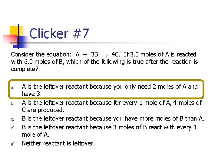 Clicker #7 Consider the equation: A + 3 B 4 C. If 3. 0