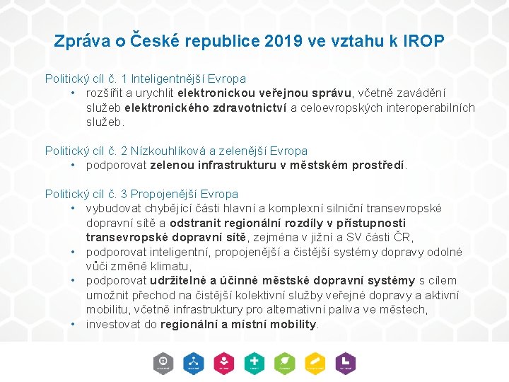 Zpráva o České republice 2019 ve vztahu k IROP Politický cíl č. 1 Inteligentnější