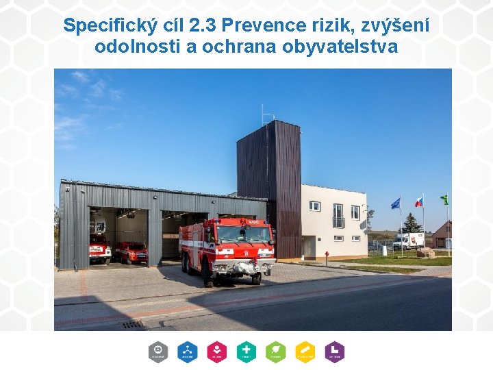 Specifický cíl 2. 3 Prevence rizik, zvýšení odolnosti a ochrana obyvatelstva 