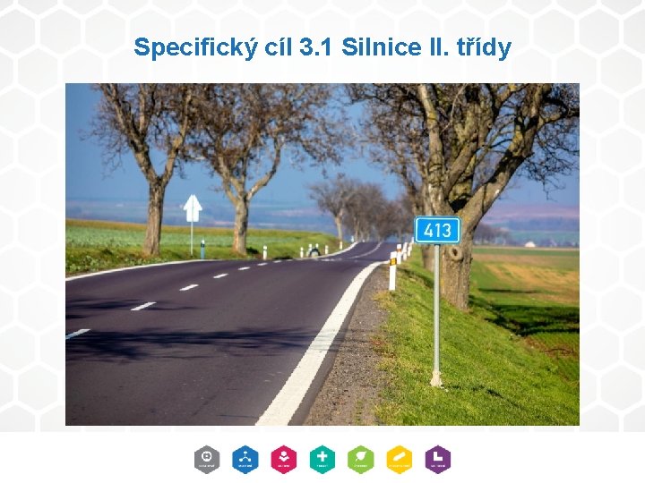 Specifický cíl 3. 1 Silnice II. třídy 