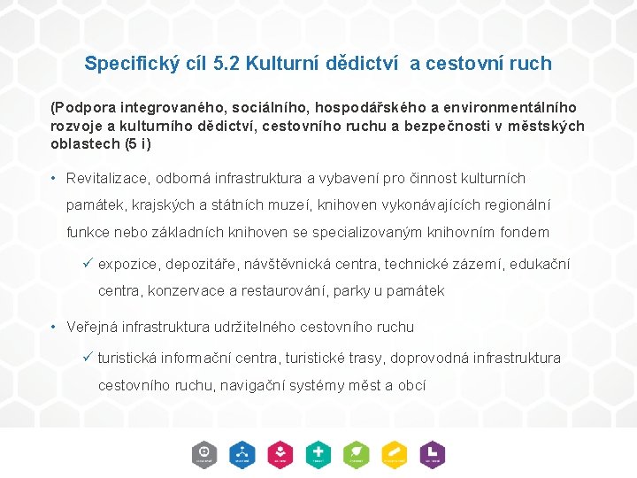 Specifický cíl 5. 2 Kulturní dědictví a cestovní ruch (Podpora integrovaného, sociálního, hospodářského a