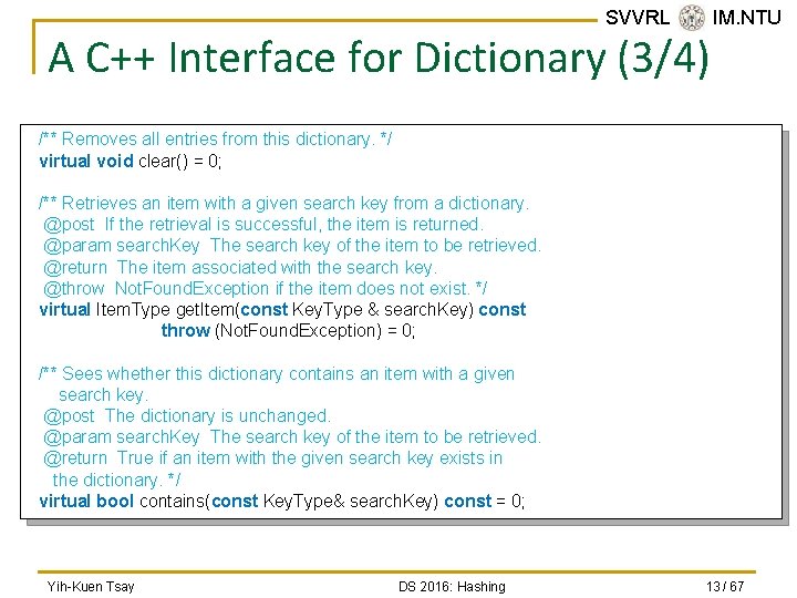 SVVRL @ IM. NTU A C++ Interface for Dictionary (3/4) /** Removes all entries