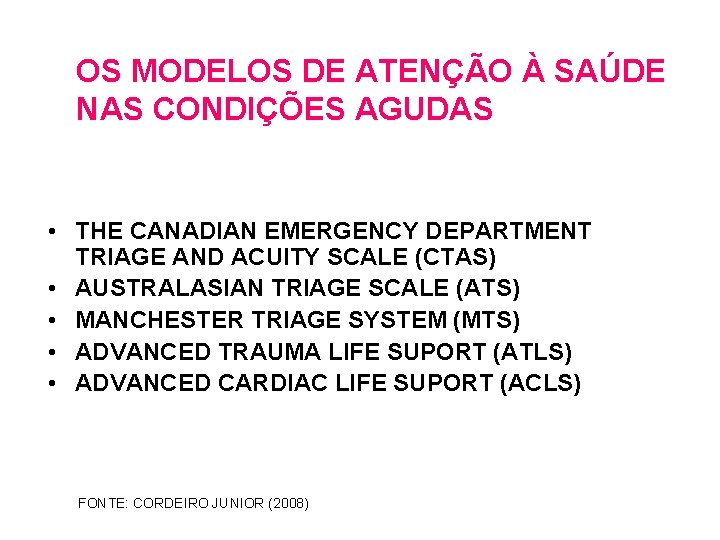 OS MODELOS DE ATENÇÃO À SAÚDE NAS CONDIÇÕES AGUDAS • THE CANADIAN EMERGENCY DEPARTMENT