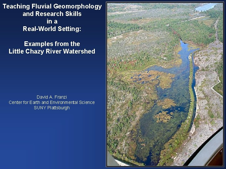 Teaching Fluvial Geomorphology and Research Skills in a Real-World Setting: Examples from the Little