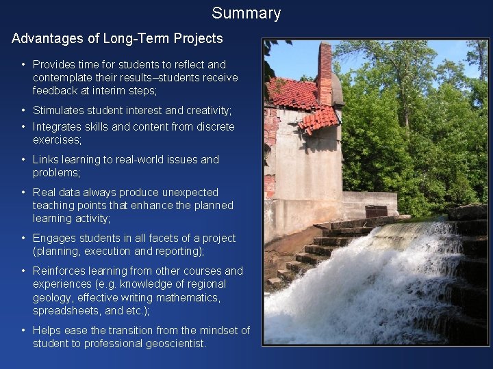 Summary Advantages of Long-Term Projects • Provides time for students to reflect and contemplate