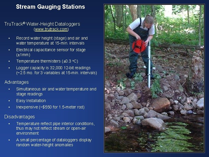 Stream Gauging Stations Tru. Track® Water-Height Dataloggers (www. trutrack. com) • Record water height