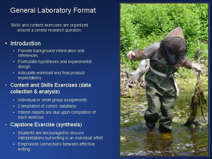General Laboratory Format Skills and content exercises are organized around a central research question.