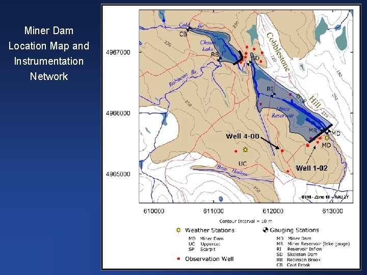Miner Dam Location Map and Instrumentation Network Well 4 -00 