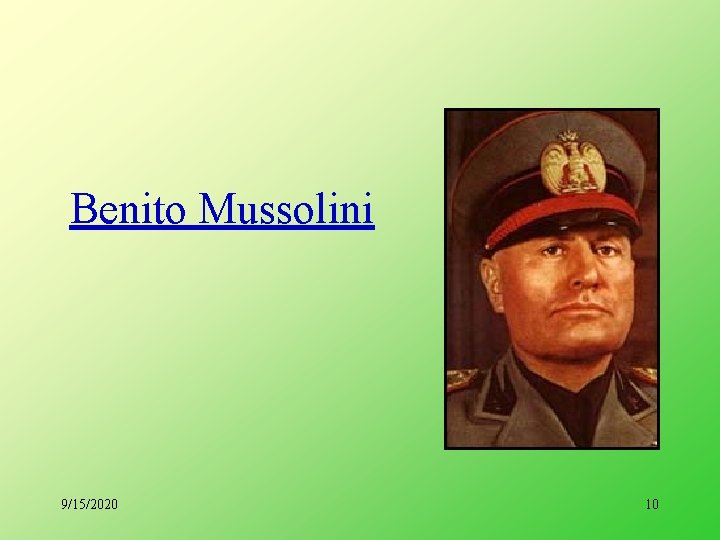 Benito Mussolini 9/15/2020 10 