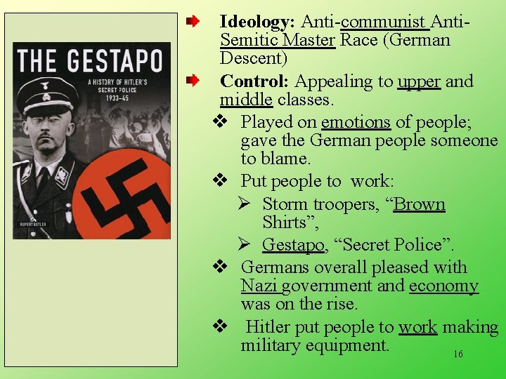 9/15/2020 Ideology: Anti-communist Anti. Semitic Master Race (German Descent) Control: Appealing to upper and