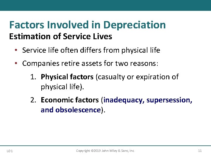 Factors Involved in Depreciation Estimation of Service Lives • Service life often differs from Factors Involved in Depreciation Estimation of Service Lives • Service life often differs from