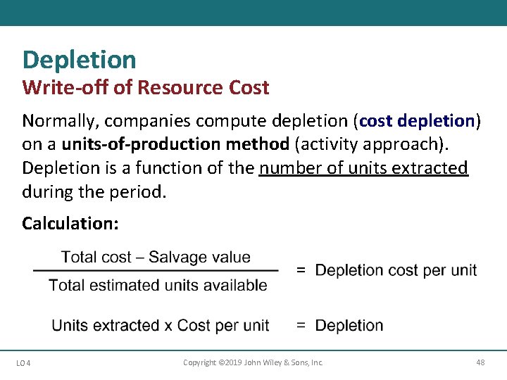 Depletion Write-off of Resource Cost Normally, companies compute depletion (cost depletion) on a units-of-production Depletion Write-off of Resource Cost Normally, companies compute depletion (cost depletion) on a units-of-production
