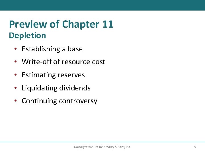 Preview of Chapter 11 Depletion • Establishing a base • Write-off of resource cost Preview of Chapter 11 Depletion • Establishing a base • Write-off of resource cost