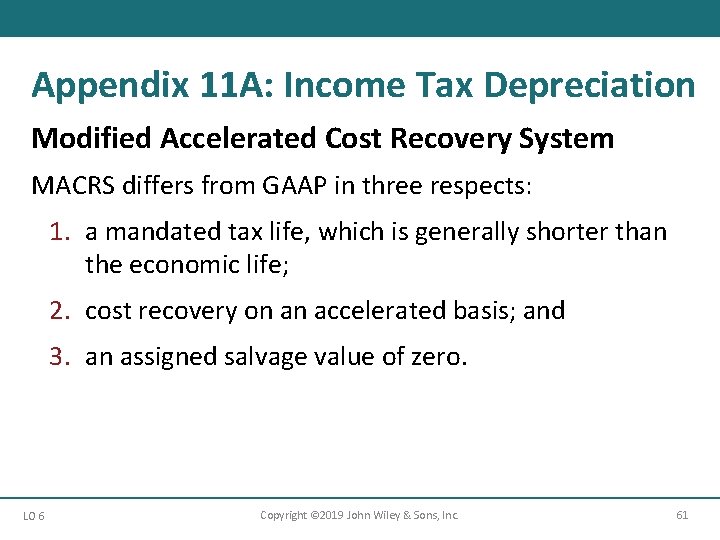Appendix 11 A: Income Tax Depreciation Modified Accelerated Cost Recovery System MACRS differs from Appendix 11 A: Income Tax Depreciation Modified Accelerated Cost Recovery System MACRS differs from