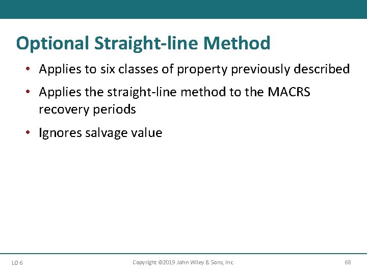 Optional Straight-line Method • Applies to six classes of property previously described • Applies Optional Straight-line Method • Applies to six classes of property previously described • Applies