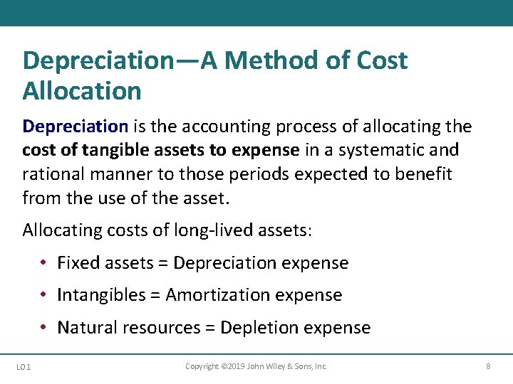 Depreciation—A Method of Cost Allocation Depreciation is the accounting process of allocating the cost Depreciation—A Method of Cost Allocation Depreciation is the accounting process of allocating the cost