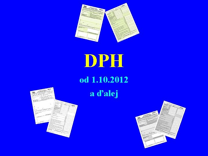 DPH od 1. 10. 2012 a ďalej 